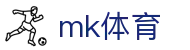 MK体育（中国）官方门户 - 网页版官方入口